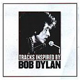 Uncut: Tracks Inspired By Bob Dylan