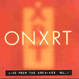 ONXRT: Live From The Archives Vol. 1